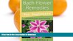 READ  Bach Flower Remedies for Beginners: 38 Essences that Heal from Deep Within (For Beginners