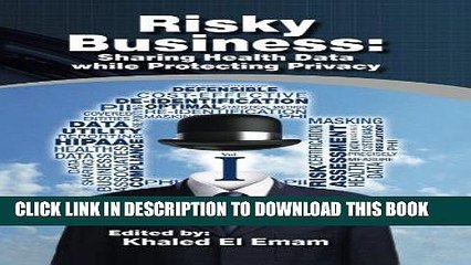 [PDF] FREE Risky Business: Sharing Health Data While Protecting Privacy [Download] Online