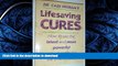 READ BOOK  Lifesaving Cures: How to Use the Latest and Most Powerful Natural Cures for the 21st