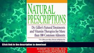 READ BOOK  Natural Prescriptions, Natural Treatments and Vitamin Therapies for more than 100