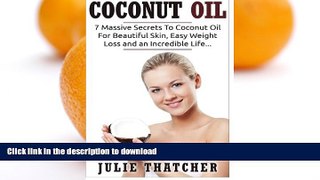 READ  Coconut Oil: 7 Massive Secrets To Coconut Oil For Beautiful Skin, Easy Weight Loss and an