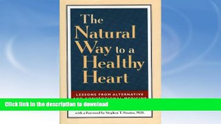 GET PDF  The Natural Way to a Healthy Heart: Lessons from Alternative and Conventional Medicine