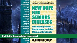 READ BOOK  New Hope for Serious Diseases FULL ONLINE