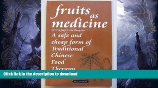 READ  Fruits As Medicine: A Safe and Cheap Form of Traditional Chinese Food Therapy FULL ONLINE