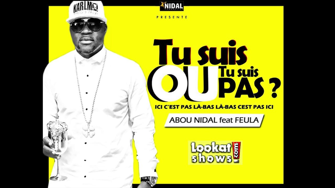 Abou Nidal feat Feula - Tu suis ou tu suis pas