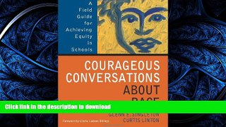 FAVORITE BOOK  Courageous Conversations About Race: A Field Guide for Achieving Equity in Schools
