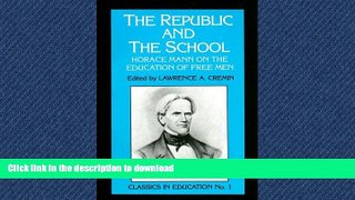 READ  The Republic and the School: Horace Mann on the Education of Free Men (Classics in