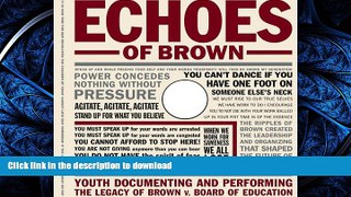 FAVORITE BOOK  Echoes of Brown: Youth Documenting and Performing the Legacy of Brown V. Board of