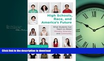 FAVORITE BOOK  High Schools, Race, and America s Future: What Students Can Teach Us About