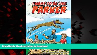 Buy books  I Want To Be Like Parker online to buy