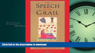 FAVORITE BOOK  The Speech of the Grail: A Journey toward Speaking that Heals   Transforms