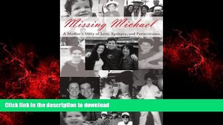 liberty book  Missing Michael: A Mother s Story of Love, Epilepsy, and Perseverance