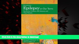 liberty books  Epilepsy on Our Terms: Stories by Children with Seizures and Their Parents (The