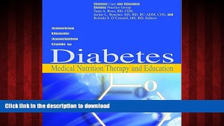 Read books  American Dietetic Association Guide to Diabetes Medical Nutrition Therapy And