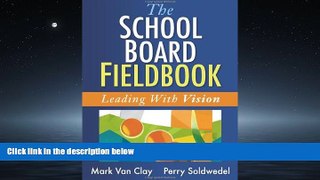 Read The School Board Fieldbook: Leading with Vision FreeBest Ebook