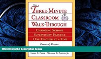 READ book  The Three-Minute Classroom Walk-Through: Changing School Supervisory Practice One