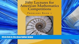 Read Fifty Lectures for American Mathematics Competitions  Problems Book 1 FreeBest Ebook