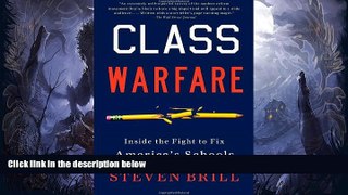 EBOOK ONLINE  Class Warfare: Inside the Fight to Fix America s Schools  DOWNLOAD ONLINE