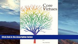 EBOOK ONLINE  Core Virtues : A Literature-Based Program in Character Education  FREE BOOOK ONLINE