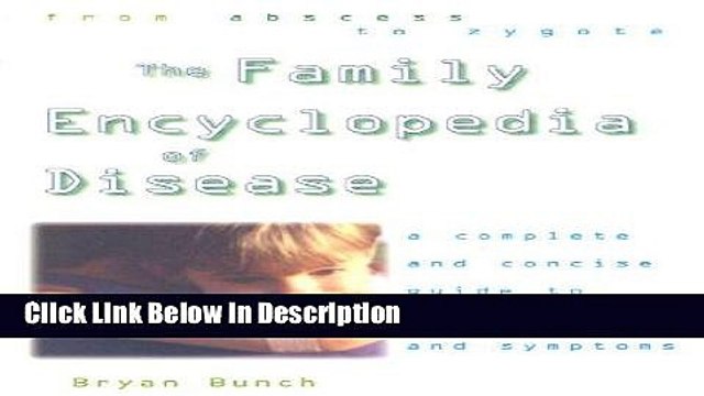 [PDF] Family Encyclopedia of Disease: A Complete and Concise Guide to Symptoms and Illnesses