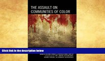 READ book  The Assault on Communities of Color: Exploring the Realities of Race-Based Violence