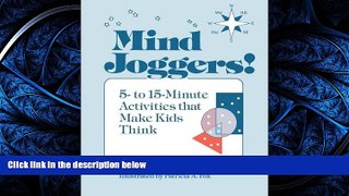 Read Mind Joggers!: 5- to 15- Minute Activities That Make Kids Think FreeBest Ebook