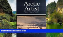 READ NOW  Arctic Artist: The Journal and Paintings of George Back, Midshipman with Franklin,