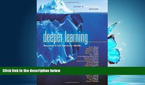 Read Deeper Learning: Beyond 21st Century Skills (Solutions) FullBest Ebook