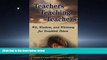 Read Teachers Teaching Teachers: Wit, Wisdom, and Whimsey for Troubled Times (Extreme teaching: