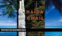 Big Deals  Haida Gwaii: Islands of the People, Fourth Edition  Full Ebooks Best Seller