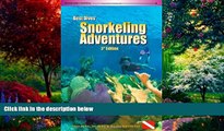 Big Deals  Best Dives  Snorkeling Adventures (3rd Edition)  Full Ebooks Best Seller