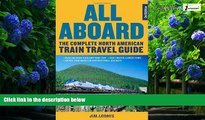 Big Deals  All Aboard: The Complete North American Train Travel Guide  Best Seller Books Most Wanted