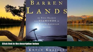 Deals in Books  Barren Lands: An Epic Search for Diamonds in the North American Arctic  Premium