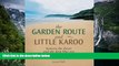 READ NOW  The Garden Route and Little Karoo: Between the Desert and the Deep Blue Sea  Premium
