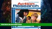 FREE DOWNLOAD  Action Research: Teachers as Researchers in the Classroom, Second Edition  BOOK