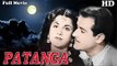 Patanga | Full Hindi Movie | Popular Hindi Movies | Shyam - Nigar Sultana