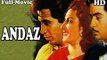 Andaz | Full Hindi Movie | Popular Hindi Movies | Dilip Kumar - Raj Kapoor - Nargis