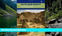 READ NOW  In Plain Sight: Exploring the Natural Wonders of Southern Alberta  Premium Ebooks Online