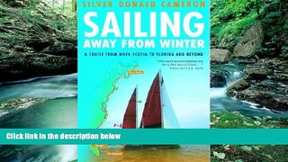 Big Deals  Sailing Away from Winter: A Cruise from Nova Scotia to Florida and Beyond  Full Ebooks