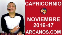 CAPRICORNIO HOROSCOPO SEMANAL 13 al 19 de NOVIEMBRE 2016-Amor Solteros Parejas Dinero-ARCANOS.COM