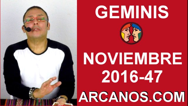 GEMINIS HOROSCOPO SEMANAL 13 al 19 de NOVIEMBRE 2016-Amor Solteros Parejas Dinero-ARCANOS.COM