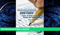 READ BOOK  Measuring History: Cases of State-Level Testing Across the United States (Research in