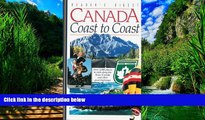 Big Deals  Canada Coast to Coast: Over 2,000 Places to Visit Along the Trans-Canada and OtherGreat