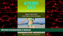 Buy book  ATKINS DIET: The Complete Atkins Diet Guide: Atkins Diet Plan And Atkins Diet Recipes To