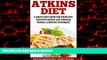 Read book  Atkins Diet: A Quick Start Guide for Atkins Diet for Rapid Weight Loss Through Proven,