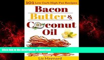 Buy book  Low Carb High Fat Cookbook: Bacon, Butter   Coconut Oil-101 Healthy   Delicious Low