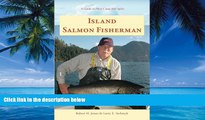 Books to Read  Island Salmon Fisherman: Vancouver Island Hotspots (Island Fisherman)  Best Seller