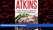 Best books  Atkins Diet Recipes!: Top Atkins Diet Recipes for Beginners - Over 50 Delicious Atkins
