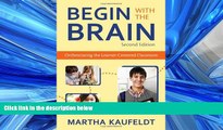 Read Begin With the Brain: Orchestrating the Learner-Centered Classroom FullBest Ebook