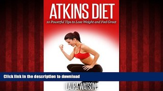 Best books  Atkins Diet: 10 Powerful Tips to Lose Weight and Feel Great online